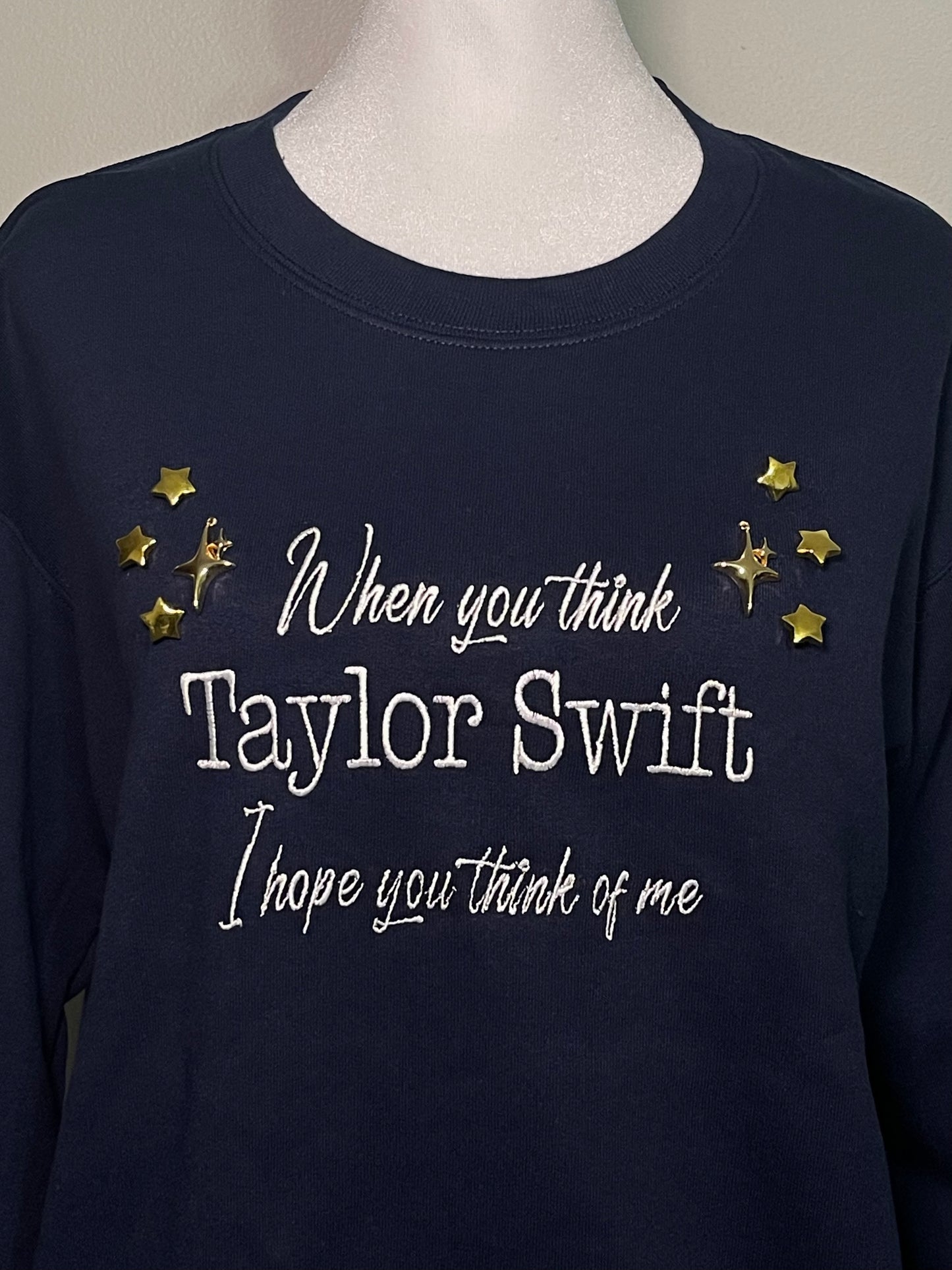 When you think TAYLOR SWIFT I hope you think of me