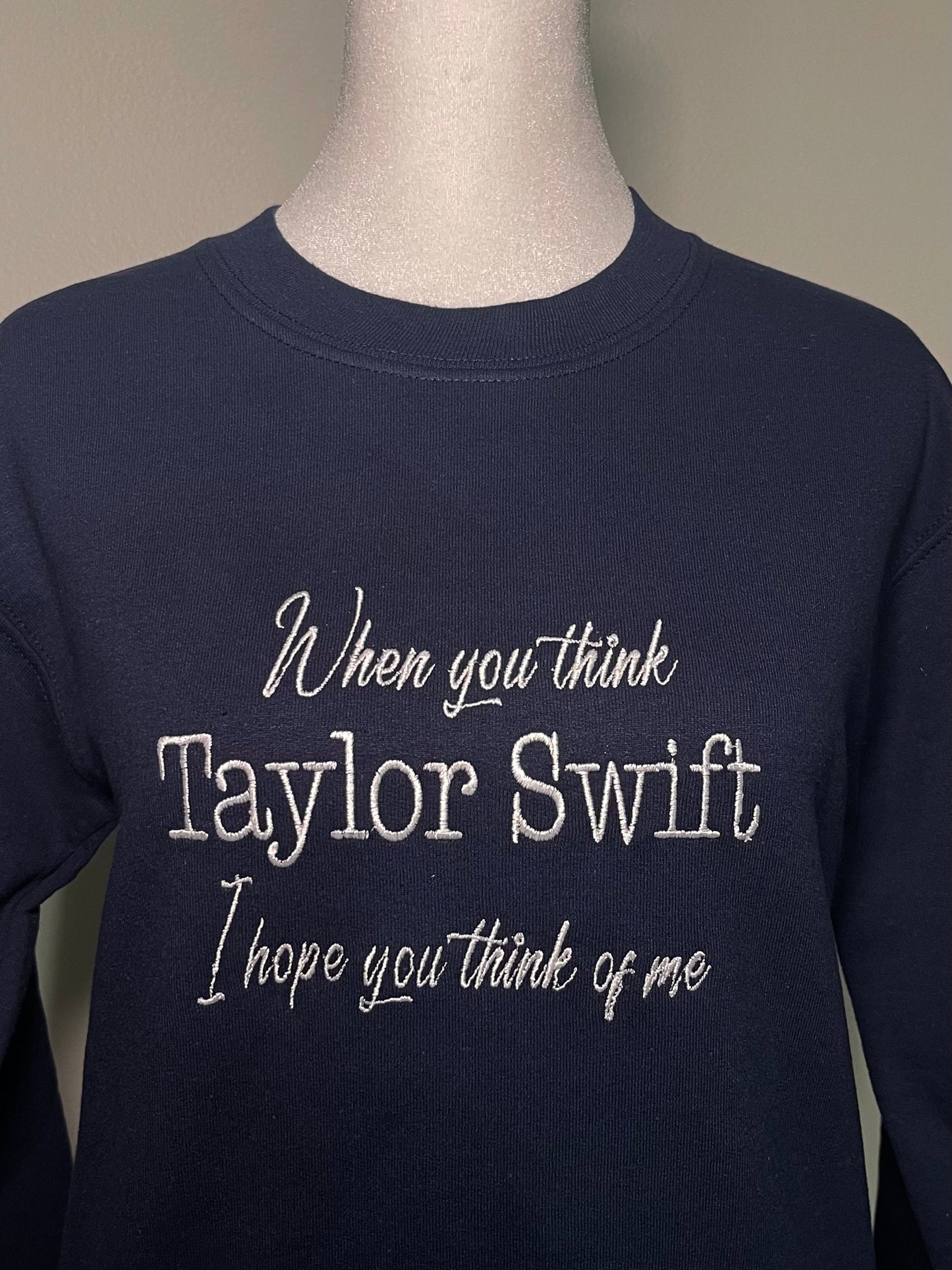 When you think TAYLOR SWIFT I hope you think of me